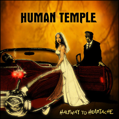 Human Temple    Halfway To Heartache