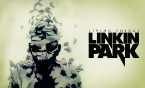 Living Things -    Linkin Park