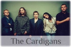    "The Cardigans"     